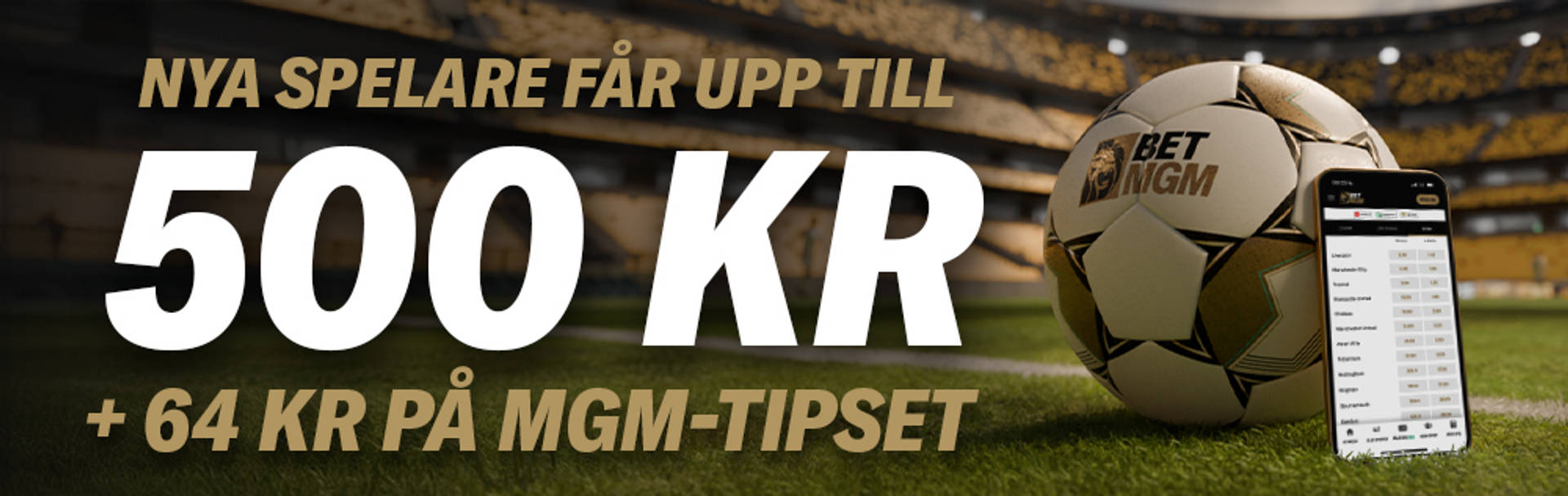 Nya spelare får upp till 500 kr + 64 kr på MGM-tipset.