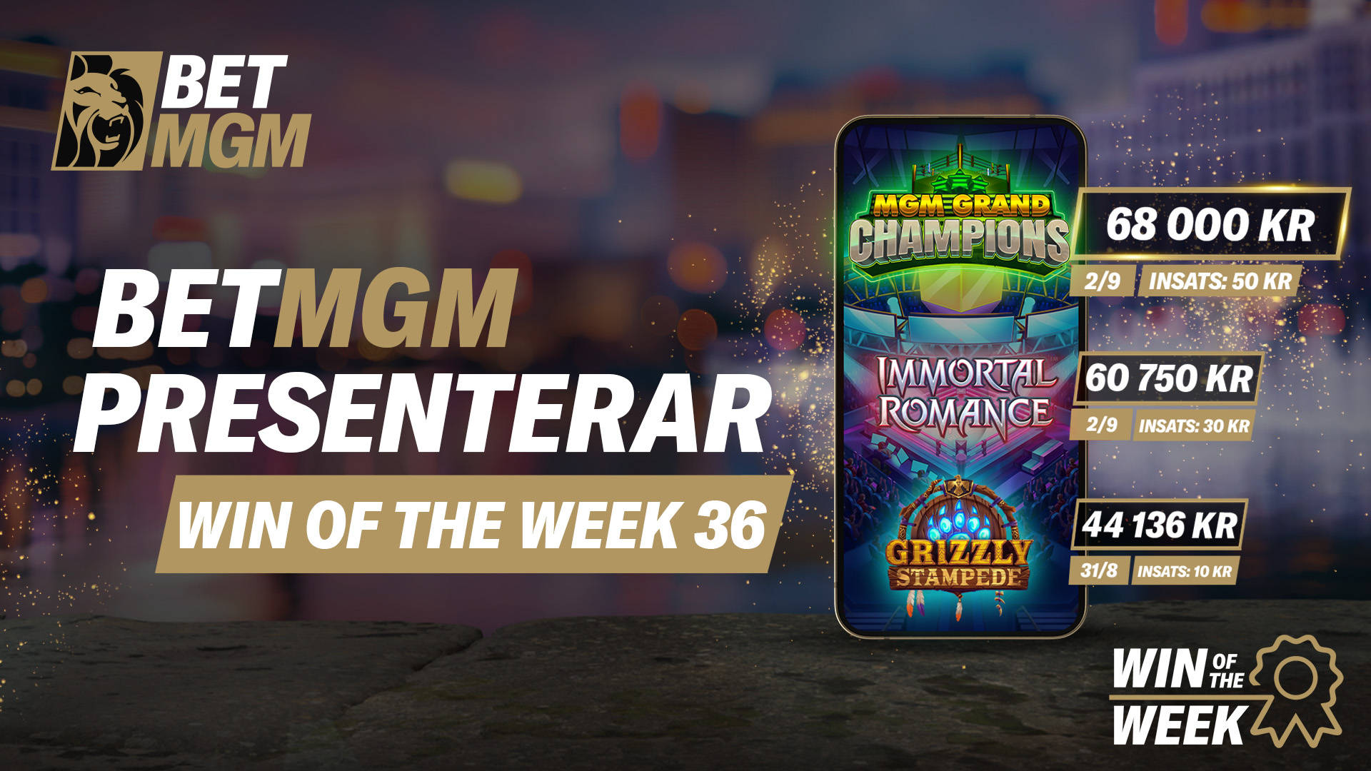 BetMGM presenterar Win of the Week 36 – vinster i MGM Grand Champions (68 000 kr), Immortal Romance (60 750 kr) och Grizzly Stampede (44 136 kr).